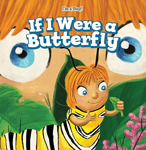 Imagen de archivo de If I Were a Butterfly (I'm a Bug!) a la venta por BookOutlet