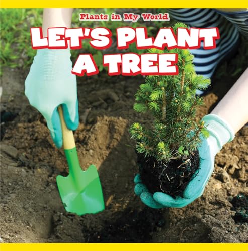 9781538321225: Let's Plant a Tree (Plants in My World)