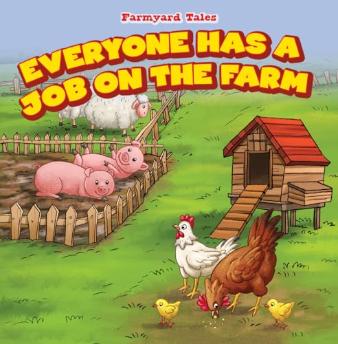 Stock image for Everyone Has a Job on the Farm (Farmyard Tales) for sale by GF Books, Inc.
