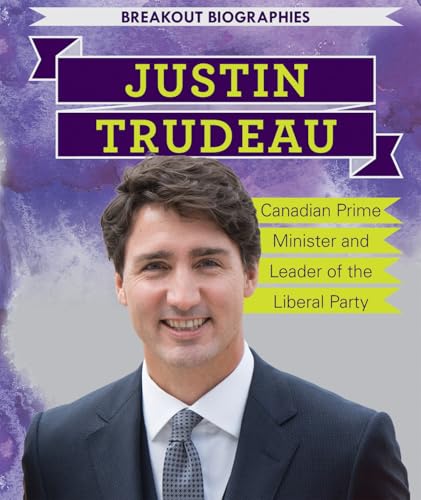 Beispielbild fr Justin Trudeau : Canadian Prime Minister and Leader of the Liberal Party zum Verkauf von Better World Books