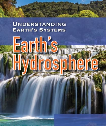 Imagen de archivo de Earth's Hydrosphere (Understanding Earth's Systems) a la venta por BookOutlet