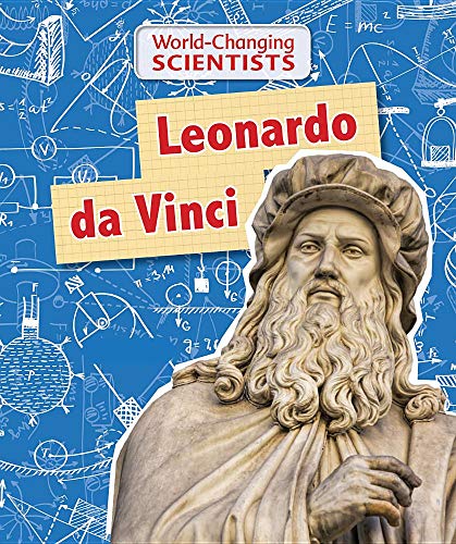 9781538337783: Leonardo Da Vinci (World-Changing Scientists)
