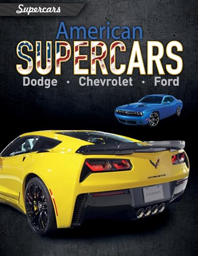 Stock image for American Supercars: Dodge, Chevrolet, Ford for sale by Discover Books