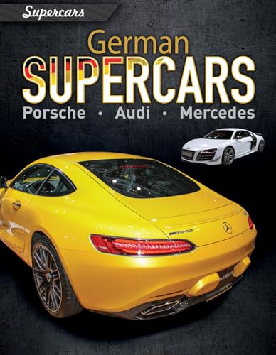 9781538338872: German Supercars: Porsche, Audi, Mercedes