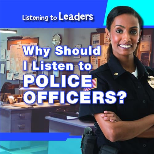 Stock image for Why Should I Listen to Police Officers? for sale by Better World Books