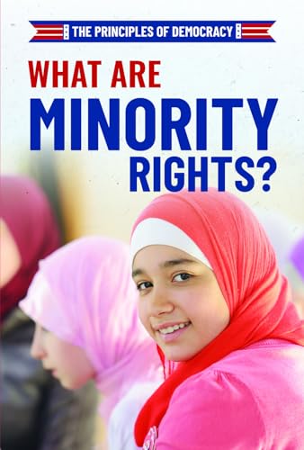 9781538342602: What Are Minority Rights? (Principles of Democracy)