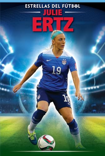 9781538348826: Julie Ertz (Estrellas Del Ftbol / Soccer Stars)