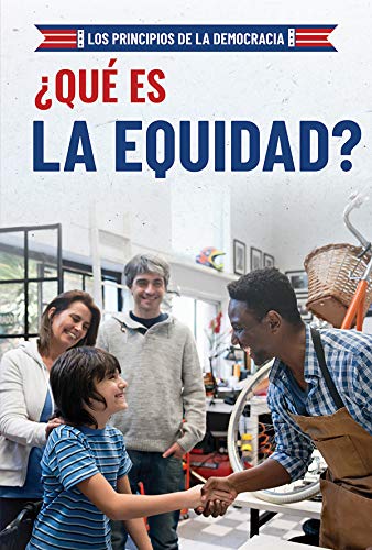 Stock image for Que es la equidad? (What Is Fairness?) (Los principios de la democracia (The Principles of Democracy)) (Spanish Edition) for sale by GF Books, Inc.