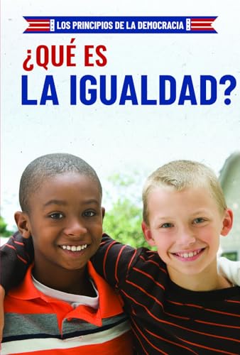 9781538349229: Qu es la igualdad?/ What Is Equality? (Principios de la democracia/ Principles of Democracy)