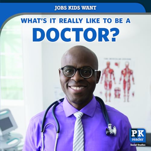 Stock image for Whats It Really Like to Be a Doctor? (Jobs Kids Want) for sale by Upward Bound Books