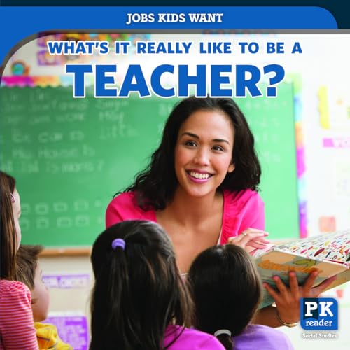 Stock image for What's It Really Like to Be a Teacher? (Jobs Kids Want) for sale by AwesomeBooks