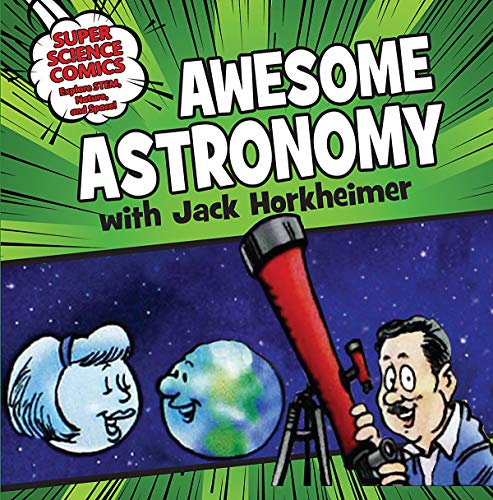 9781538371596: Awesome Astronomy with Jack (Super Science Comics: Explore Stem, Nature, and Space!)