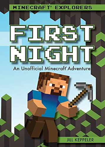 Imagen de archivo de First Night: An Unofficial Minecraft Adventure (Minecraft Explorers) a la venta por Ergodebooks