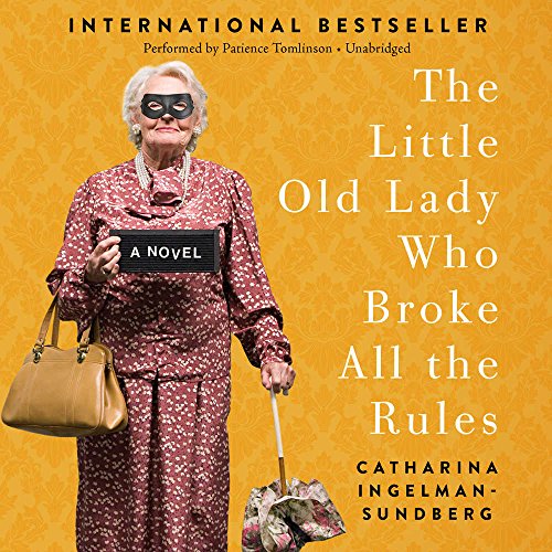 Stock image for Little Old Lady Who Broke All the Rules: A Novel (League of Pensioners series) for sale by Save With Sam