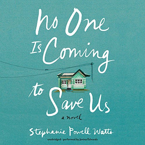 Stock image for No One Is Coming to Save Us: A Novel for sale by SecondSale