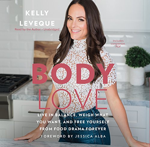 Beispielbild fr Body Love: Live in Balance, Weigh What You Want, and Free Yourself from Food Drama Forever zum Verkauf von Revaluation Books