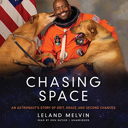 Imagen de archivo de Chasing Space: An Astronauts Story of Grit, Grace, and Second Chances a la venta por North America Trader, LLC