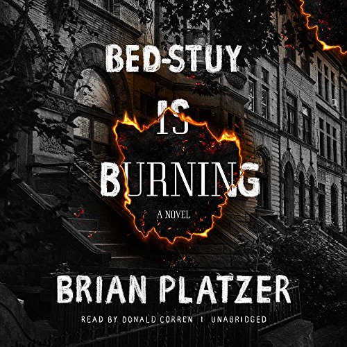 Imagen de archivo de Bed-Stuy Is Burning: A Novel a la venta por The Yard Sale Store
