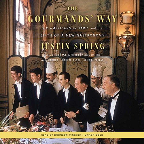 Stock image for The Gourmands` Way: Six Americans in Paris and the Birth of a New Gastronomy for sale by Buchpark