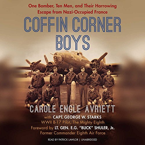 Stock image for Coffin Corner Boys: One Bomber, Ten Men, and Their Incredible Escape from Nazi-Occupied France for sale by Save With Sam