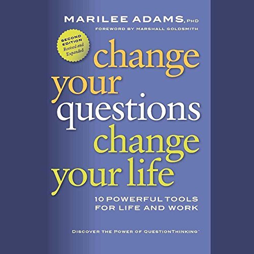 Stock image for Change Your Questions, Change Your Life: 10 Powerful Tools for Life and Work, 2nd Edition, Revised a for sale by Save With Sam