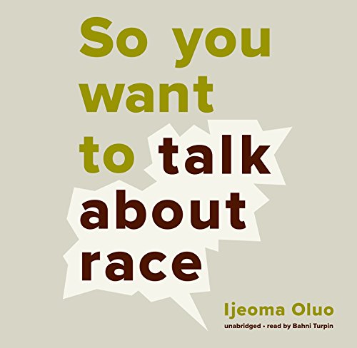 Beispielbild fr SO YOU WANT TO TALK ABOUT RACE zum Verkauf von Dream Books Co.