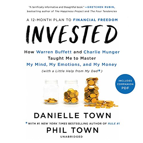 Stock image for Invested: How Warren Buffett and Charlie Munger Taught Me to Master My Mind, My Emotions, and My Money (with a Little Help From My Dad) for sale by Irish Booksellers