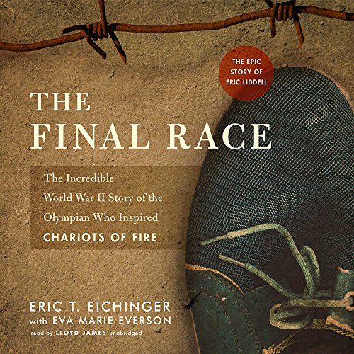 Stock image for The Final Race: The Incredible World War II Story of the Olympian Who Inspired Chariots of Fire for sale by HPB-Red