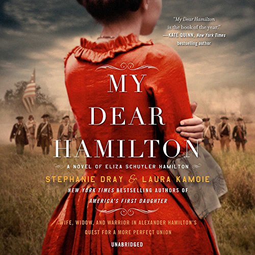 Stock image for My Dear Hamilton: A Novel of Eliza Schuyler Hamilton for sale by HPB Inc.