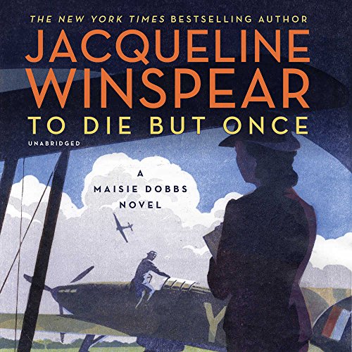 Imagen de archivo de To Die But Once: A Maisie Dobbs Novel (Maisie Dobbs Novels, Book 14) a la venta por SecondSale