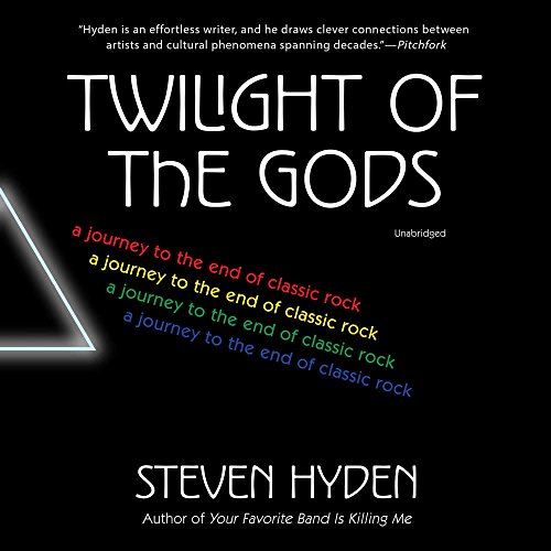 Stock image for Twilight of the Gods: A Journey to the End of Classic Rock for sale by Revaluation Books