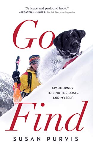 Stock image for Go Find : My Journey to Find the Lost-And Myself for sale by Better World Books: West