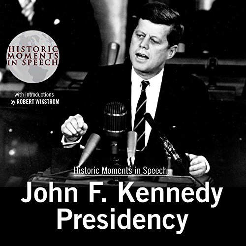 Stock image for John F. Kennedy Presidency (Historic Moments in Speech) for sale by HPB-Diamond