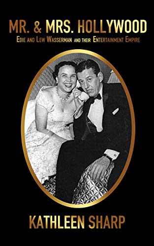 Imagen de archivo de Mr. & Mrs. Hollywood: Edie and Lew Wasserman and Their Entertainment Empire a la venta por Revaluation Books