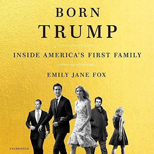 Beispielbild fr Born Trump: Inside America's First Family zum Verkauf von Revaluation Books