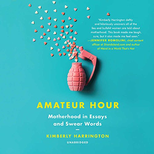 Beispielbild fr Amateur Hour: Motherhood in Essays and Swear Words zum Verkauf von Buchpark