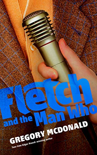 Beispielbild fr Fletch and the Man Who (Fletch Mysteries, 6) zum Verkauf von ZBK Books