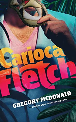 Stock image for Carioca Fletch (Fletch Mysteries, book 7) (Fletch Mysteries, 7) for sale by HPB-Emerald
