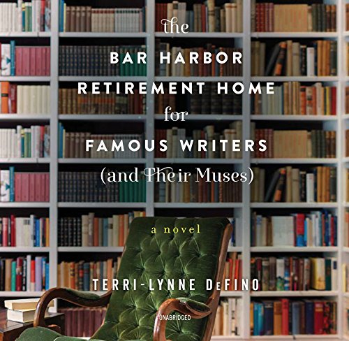 9781538549988: The Bar Harbor Retirement Home for Famous Writers (and Their Muses)