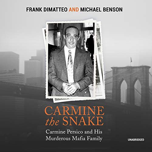 Stock image for Carmine the Snake: Carmine Persico and His Murderous Mafia Family for sale by SecondSale