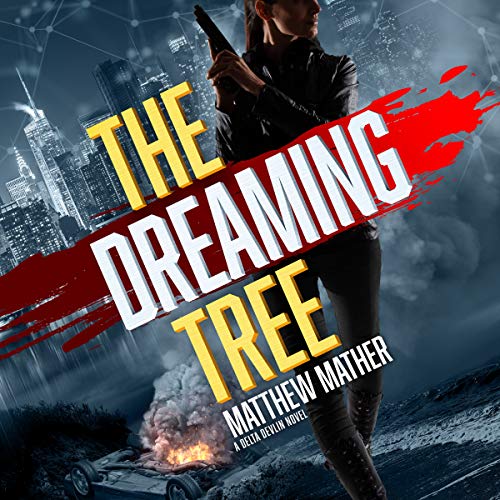 9781538589199: The Dreaming Tree: The Delta Devlin Novels, Book 1