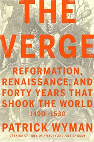 Beispielbild fr The Verge: Reformation, Renaissance, and Forty Years that Shook the World zum Verkauf von BooksRun