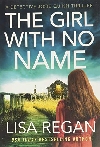 Imagen de archivo de The Girl with No Name (Detective Josie Quinn, 2) a la venta por ZBK Books