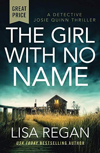 Imagen de archivo de The Girl with No Name (Detective Josie Quinn, 2) a la venta por ZBK Books