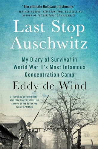 9781538701423: Last Stop Auschwitz: My Diary of Survival in World War II's Most Infamous Concentration Camp