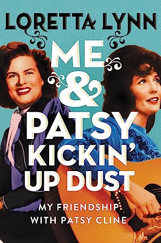 Beispielbild fr Me and Patsy Kickin' up Dust : My Friendship with Patsy Cline zum Verkauf von Better World Books