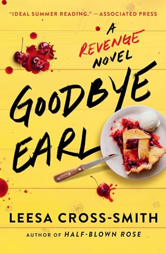 Beispielbild fr Goodbye Earl: A Revenge Novel [Paperback] Cross-Smith, Leesa zum Verkauf von Lakeside Books