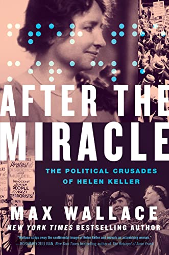 9781538707685: After the Miracle: The Political Crusades of Helen Keller