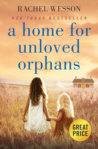Stock image for A Home for Unloved Orphans (The Orphans of Hope House, 1) for sale by Jenson Books Inc