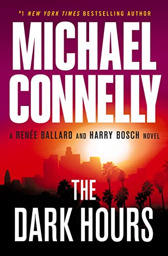 Imagen de archivo de The Dark Hours (Ren?e Ballard and Harry Bosch) a la venta por SecondSale